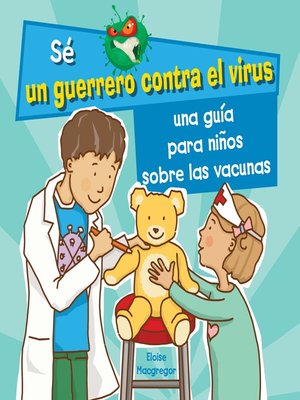 cover image of Una guía para niños sobre las vacunas (A Kid's Guide to Understanding Vaccines)